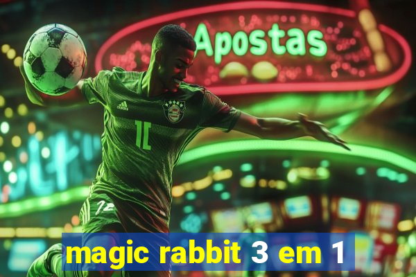 magic rabbit 3 em 1